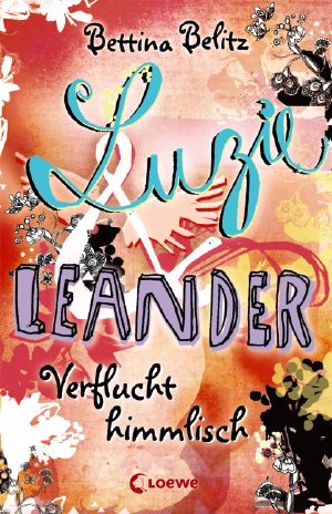 [Luzie & Leander 01] • Verflucht himmlisch